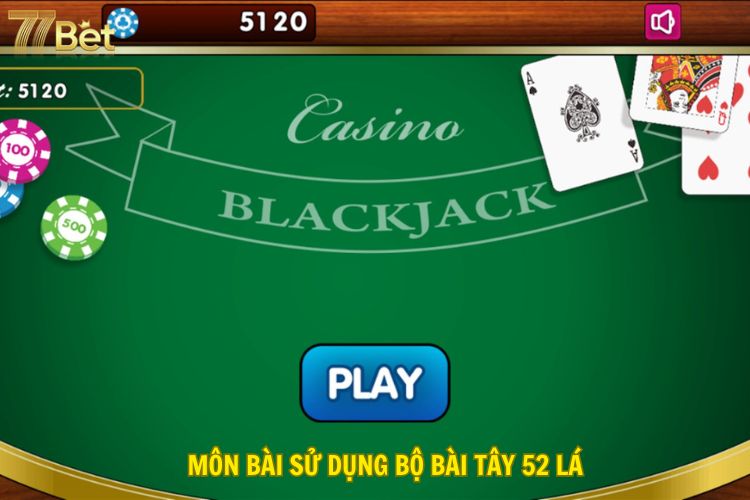 Môn bài sử dụng bộ bài Tây 52 lá